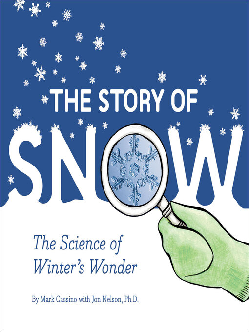 Title details for The Story of Snow by Mark Cassino - Available